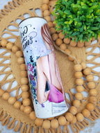 Follow Your Dreams Tumbler