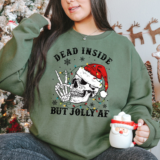 Dead Inside But Jolly Sweatshirts