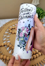 Follow Your Dreams Tumbler
